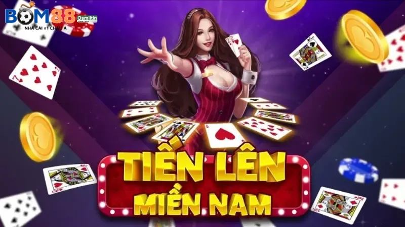 Tiến lên miền Nam Bom88