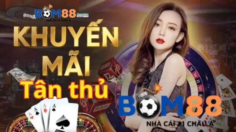 Khuyến mãi Bom88 danh cho thành viên mới